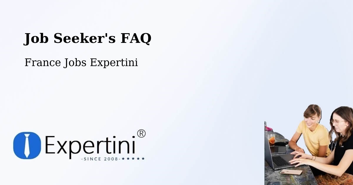Job Seeker FAQ – Dardilly - France Jobs Expertini